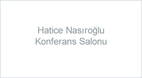Hatice Nasıroğlu Konferans Salonu